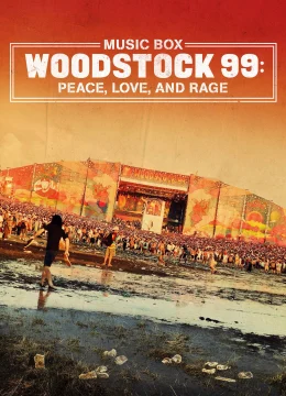 Xem Phim Woodstock 99: Hòa Bình, Tình Yêu và Cơn Thịnh Nộ Thuyết Minh Online