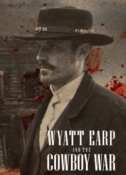 Xem Phim Wyatt Earp và cuộc chiến cao bồi Thuyết Minh Online