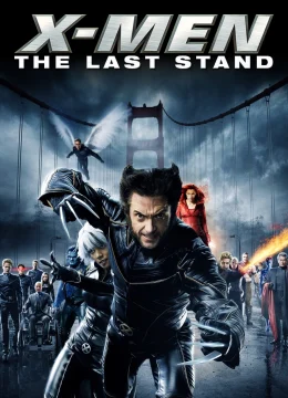 Xem Phim X-Men 3: Phán Xét Cuối Cùng Thuyết Minh Online
