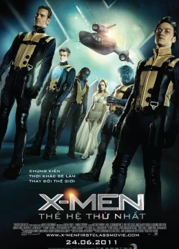 Xem Phim X-Men 5: Thế Hệ Thứ Nhất Thuyết Minh Online