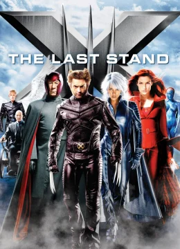 Xem Phim X-Men: The Last Stand Thuyết Minh Online