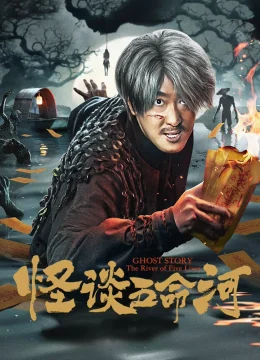 Xem Phim Yêu Quái Sông Ngũ Mệnh Thuyết Minh Online