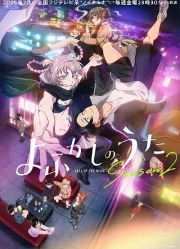 Xem Phim Yofukashi no Uta 2nd Season Thuyết Minh Online