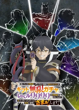 Xem Phim Bị phản bội nơi sâu thẳm hầm ngục, nhưng nhờ thiên phú “Vô Hạn Gacha”, tôi chiêu mộ các đồng đội cấp 9999 để trả thù các đồng đội cũ và cả thế giới! Đáng đời chúng! Thuyết Minh Online