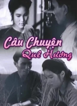 Câu Chuyện Quê Hương