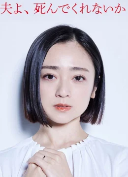 Xem Phim Chồng À, Làm Ơn Chết Đi Thuyết Minh Online