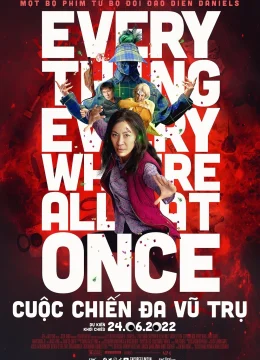 Xem Phim Cuộc Chiến Đa Vũ Trụ (Mọi Thứ Mọi Nơi Mọi Lúc) Thuyết Minh Online