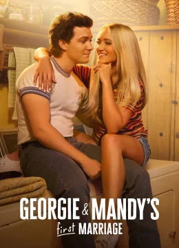 Xem Phim Cuộc Hôn Nhân Đầu của Georgie & Mandy (Phần 2) Thuyết Minh Online