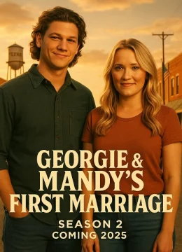 Xem Phim Cuộc Hôn Nhân Đầu của Georgie và Mandy (Phần 2) Thuyết Minh Online
