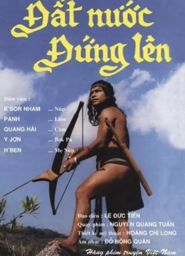 Xem Phim Đất Nước Đứng Lên Thuyết Minh Online