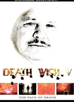 Xem Phim Death Wish V: Khuôn mặt của thần chết Thuyết Minh Online