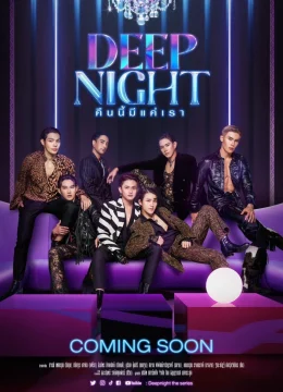 Xem Phim Deep Night: Đêm Nay Chỉ Có Chúng Ta Thuyết Minh Online