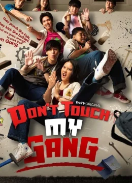 Xem Phim Đừng động vào băng đảng của tôi!! Thuyết Minh Online