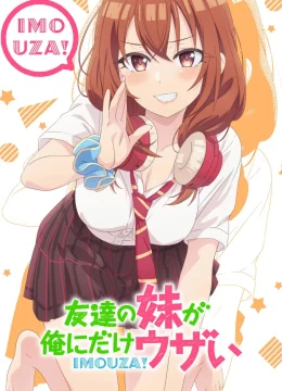 Xem Phim Em Gái Của Bạn Tôi Đang Chọc Tức Tôi! Thuyết Minh Online