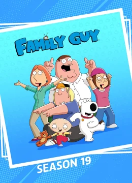 Xem Phim Family Guy (Phần 19) Thuyết Minh Online