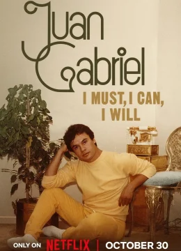 Xem Phim Juan Gabriel: Điều Tôi Phải Làm Thuyết Minh Online