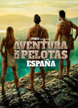 Xem Phim Khỏa Thân Và Sợ Hãi: Tây Ban Nha (Aventura en pelotas: España) Thuyết Minh Online