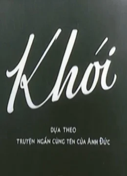 Xem Phim Khói Thuyết Minh Online
