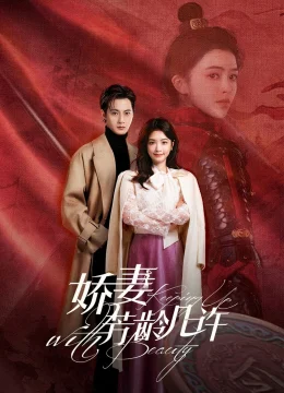 Xem Phim Kiều Thê Phương Niên Kỷ Thuyết Minh Online