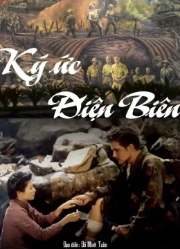 Xem Phim Ký ức Điện Biên Thuyết Minh Online