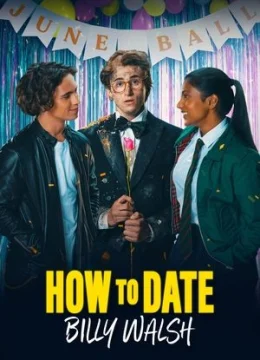 Xem Phim Làm Sao Để Cưa Đổ Billy Walsh? Thuyết Minh Online