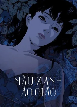 Xem Phim Màu Xanh Ảo Giác Thuyết Minh Online