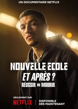 Xem Phim Nhịp Điệu Hip Hop Pháp Sau Tiếng Nhạc (Nouvelle École et après : Réussir ou mourir) Thuyết Minh Online