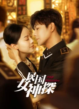 Xem Phim Nữ Thám Tử Thời Dân Quốc Thuyết Minh Online