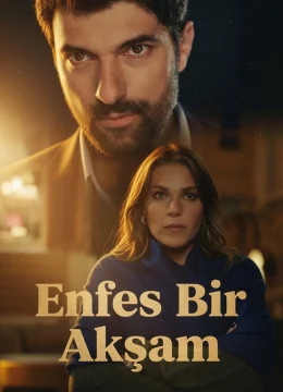 Xem Phim Old Money (Enfes Bir Akşam) Thuyết Minh Online