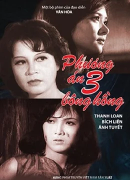 Xem Phim Phương Án Ba Bông Hồng Thuyết Minh Online