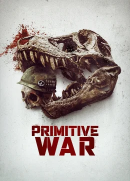Xem Phim Primitive War Thuyết Minh Online
