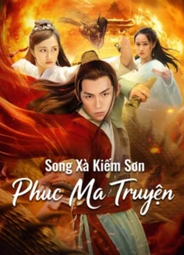 Xem Phim Song Xà Kiếm Sơn: Phục Ma Truyện Thuyết Minh Online