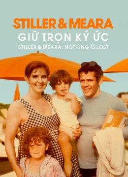 Xem Phim Stiller & Meara: Giữ Trọn Ký Ức Thuyết Minh Online