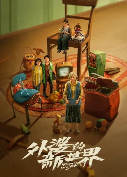 Xem Phim Thế Giới Mới Của Bà Ngoại Thuyết Minh Online