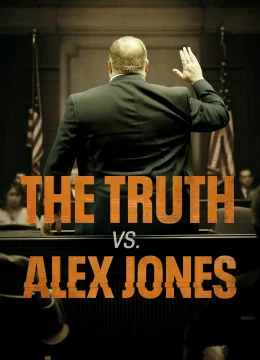 Xem Phim The Truth vs. Alex Jones Thuyết Minh Online