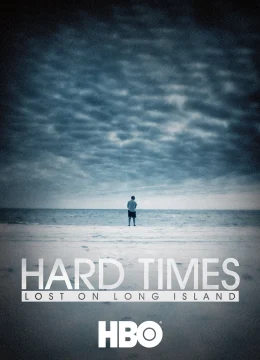 Xem Phim Thời Khốn Khó: Thất Nghiệp Ở Long Island Thuyết Minh Online