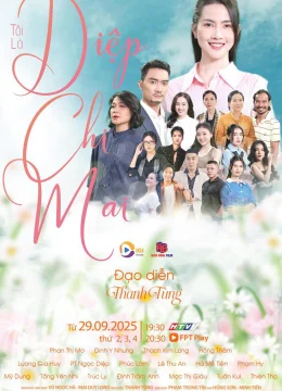 Xem Phim Tôi Là DIệp Chi Mai Thuyết Minh Online