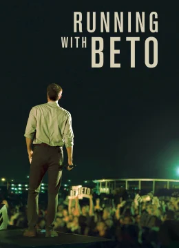 Xem Phim Tranh Cử Cùng Beto Thuyết Minh Online