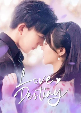 Xem Phim Yêu Em Là Định Mệnh Thuyết Minh Online