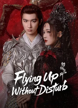 Xem Phim Chớ Quấy Rầy Phi Thăng Thuyết Minh Online