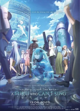 Xem Phim Colorful Stage!: Một Miku Không Thể Hát Thuyết Minh Online