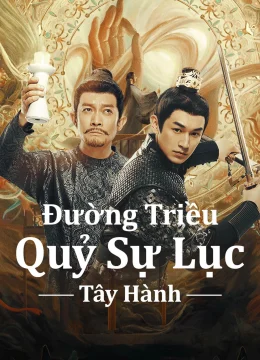 Xem Phim Đường Triều Quỷ Sự Lục 2 : Tây Hành Thuyết Minh Online