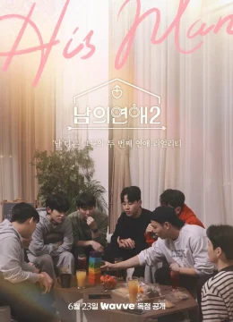 Xem Phim His Man (Phần 2) Thuyết Minh Online