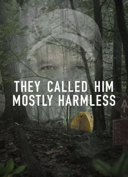 Xem Phim Họ Gọi Anh Ta Là Gần Như Vô Hại Thuyết Minh Online