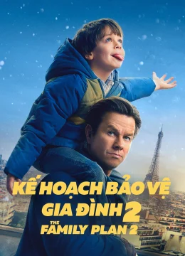 Xem Phim Kế Hoạch Bảo Vệ Gia Đình 2 Thuyết Minh Online