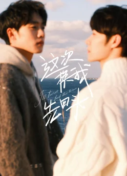 Xem Phim Lần này tôi sẽ quay lại Thuyết Minh Online