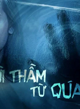 Xem Phim Lời Thì Thầm Từ Quá Khứ Thuyết Minh Online