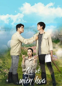 Xem Phim Lối Về Miền Hoa Thuyết Minh Online