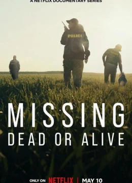 Xem Phim Mất Tích: Đã Chết Hay Còn Sống (Phần 1) Thuyết Minh Online