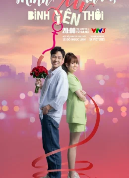 Xem Phim Mình Yêu Nhau Bình Yên Thôi Thuyết Minh Online